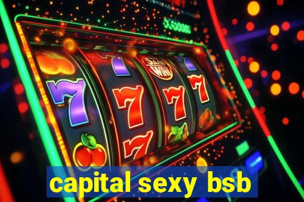 capital sexy bsb